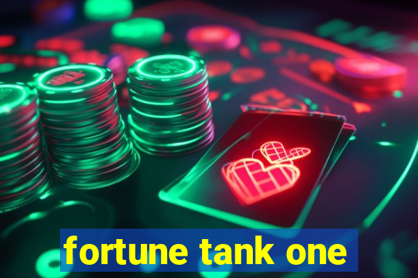 fortune tank one